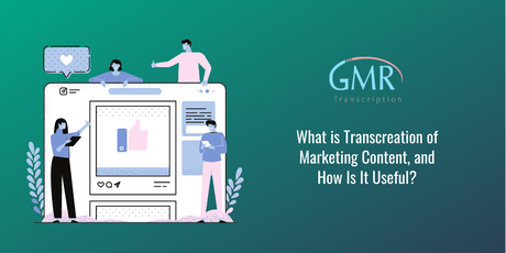 What Is Transcreation of Marketing Content, and How Is It Useful? What Is Transcreation of Marketing Content, and How Is It Useful?