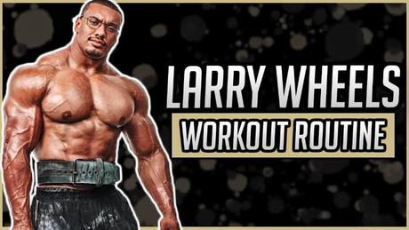 Larry Wheels Workout Routine Larry Wheels Workout Routine