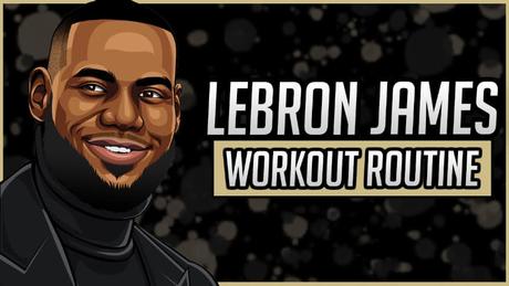 LeBron James Workout Routine