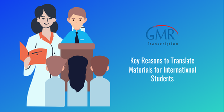 Key Reasons to Translate Materials for International Students Key Reasons to Translate Materials for International Students