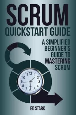Scrum QuickStart Guide by Ed Stark #BookReview #BlogChatterA2Z #Books #Scrum