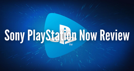 Sony PlayStation Now Review