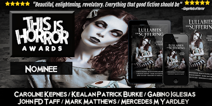 Lullabies for Suffering: Tales of Addiction Horror   is a This Is Horror Award Nominee.