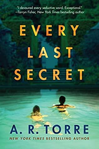 Every Last Secret by A.R. Torre- Feature and Review