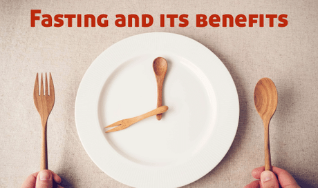 FASTING AND ITS BENEFITS