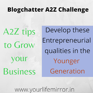 Develop these entrepreneurial qualities in the Younger Generation