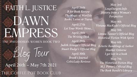 [Blog Tour] 'Dawn Empress: A Novel of Imperial Rome' (The Theodosian Women, Book Two) By Faith L. Justice #HistoricalFiction