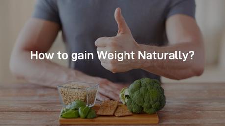 HOW TO GAIN WEIGHT NATURALLY