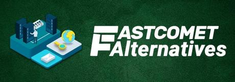 FastComet Alternative Hosts