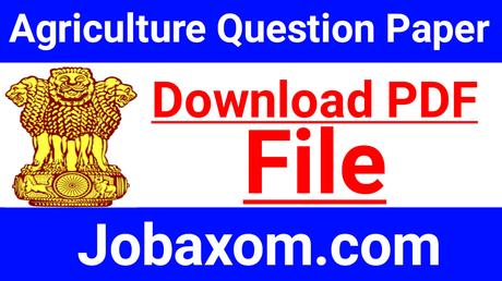 Agriculture Department Assam Previous Question Papers PDF