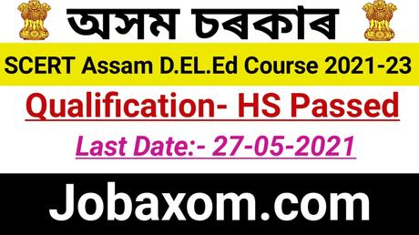 SCERT Assam D.El.ED PET 2021 – Application Form, Exam Date