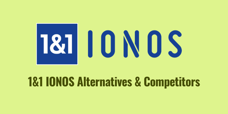 1&1 IONOS hosting alternatives competitors
