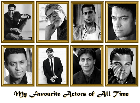 My Favourite Actors of All Time