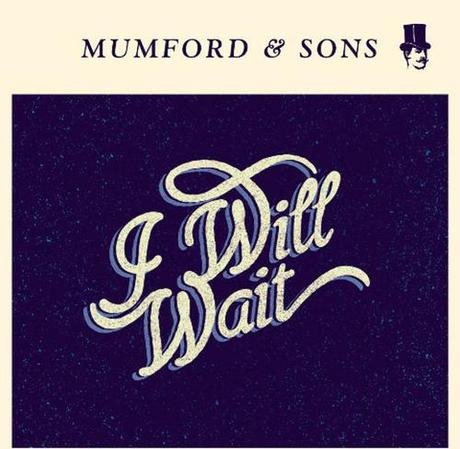 VIDEO : Mumford & Sons - I Will Wait