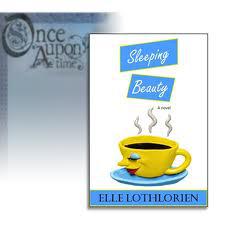 Fairytale Meets Ridiculously Ever After  Review of Elle Lothlorien’s “Sleeping Beauty”