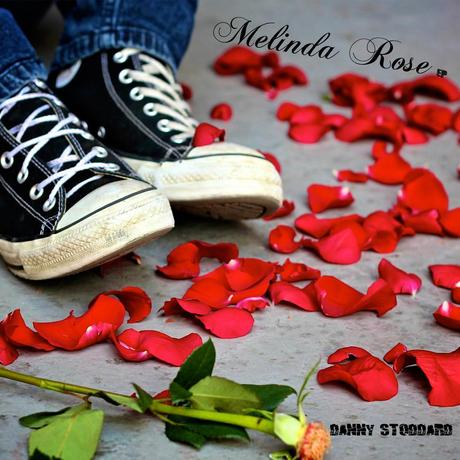 Danny Stoddard - Melinda Rose EP
