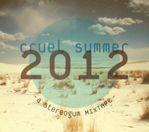 Necessary download: Stereogum’s Cruel Summer 2012