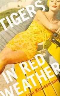 Book Review – Tigers in Red Weather by Liza Klaussmann