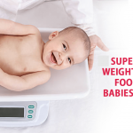 Free List of weight gaining foods for babies and kids