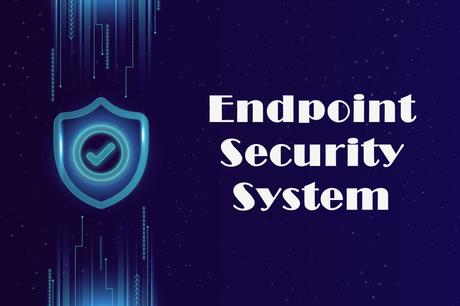 Endpoint Security System