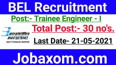 BEL Recruitment 2021 | Freshers | Trainee Engineer-I | BE/B.Tech