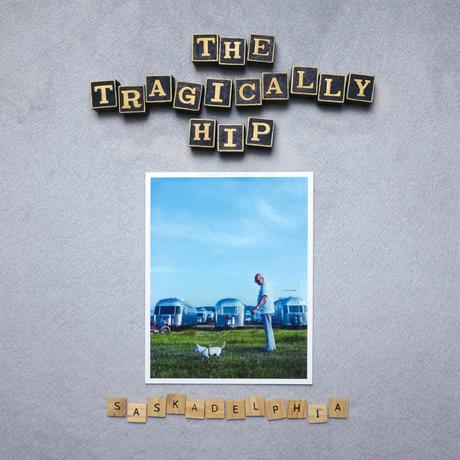 The Tragically Hip Release Lost EP, Saskadelphia