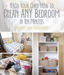 Does your kid refuse to clean their room? How To Teach Your Child To Clean Any Bedroom In 10 Minutes Without Using A Blowtorch