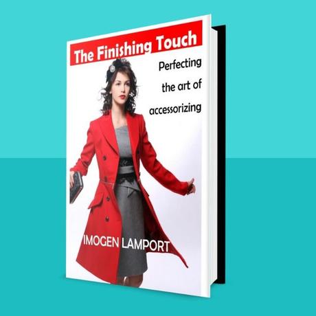 The finishing touch ebook - how to accessorise your outfits