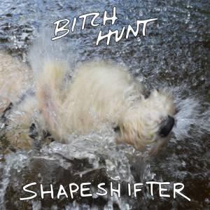 Bitch Hunt – ‘Shapeshifter’ EP review