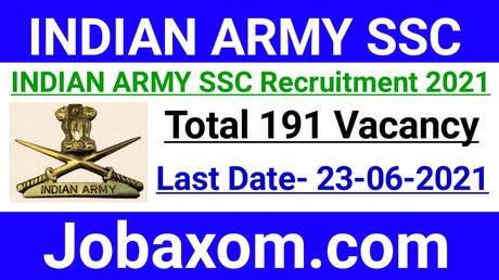 Indian Army SSC Recruitment 2021 – 191 Vacancy | Indian Army Recruitment | All India Job