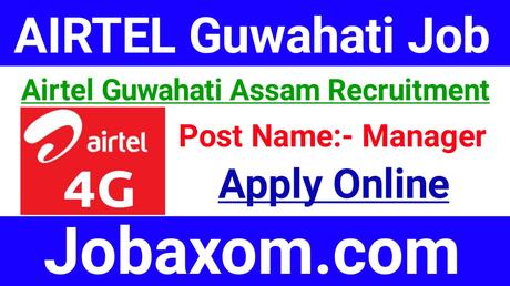 Airtel Assam Recruitment 2021 – Apply Online