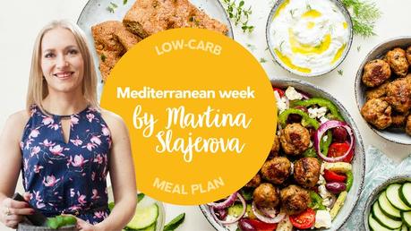 Low-carb meal plan: Mediterranean week with Martina Slajerova