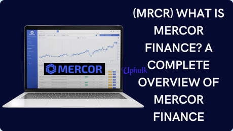 (MRCR) What is Mercor Finance? A complete overview of Mercor Finance