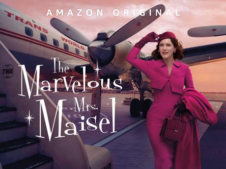 The Marvelous Mrs. Maisel Is A Must See