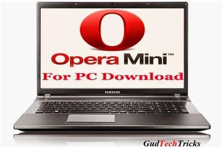 Opera mini allows you to browse the internet fast and privately whilst saving up to 90% of your data. Opera Mini For PC Windows 7/8/XP Free Download - Gud Tech ...