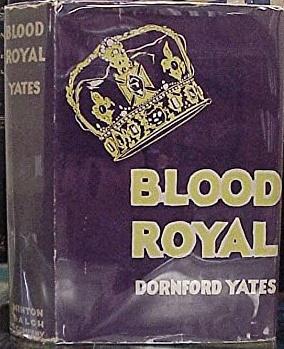 Blood Royal (1929) by Dornford Yates