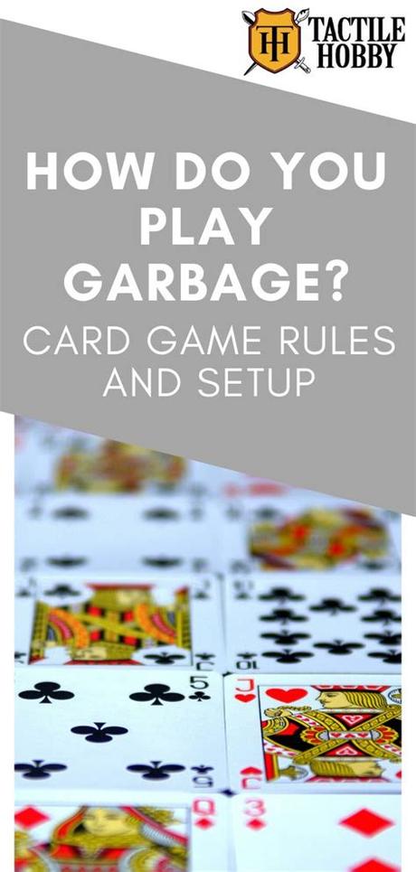 The number of players basically depends on the number of available card decks. How Do You Play Garbage (Trash)? Card Game Rules and Setup ...
