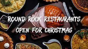 But cracker barrel is offering an option that only takes two hours to prepare. Round Rock Restaurants Open For Christmas Christmas Dinner