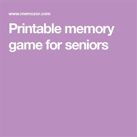 The online memotest for adults and seniors objective is to exercise the mind and improve the memory, to build personal strategies. Printable memory game for seniors | Memory games for ...