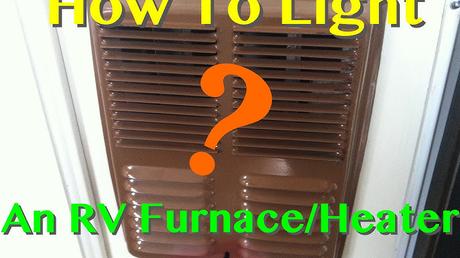 How To Light An Rv Furnace Heater Manually Youtube