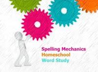 Spelling Mechanics Homeschool Word Study
