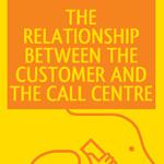 Relationship Between the Customer and the Call Center