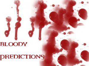 Bloody Predictions: And the Winner is…