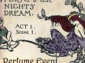 Stay Tuned Midsummer Night's Dream. Frolicksome Perfume Event Several Acts Beginning Tomorrow!