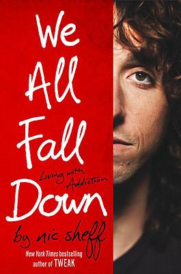Exclusive Interview with Nic Sheff, Author of We All Fall Down: Living with Addiction