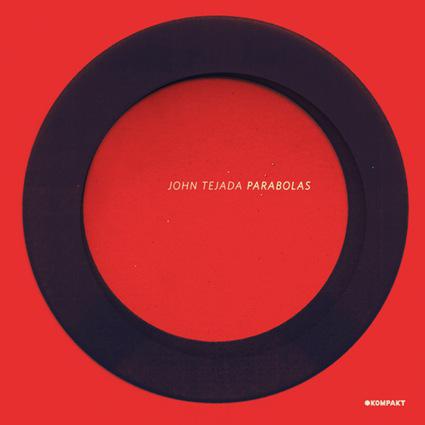 New John Tejada album released by Kompakt + free mp3!