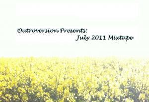 Outroversion’s July 2011 Mixtape