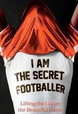 I am the Secret Footballer