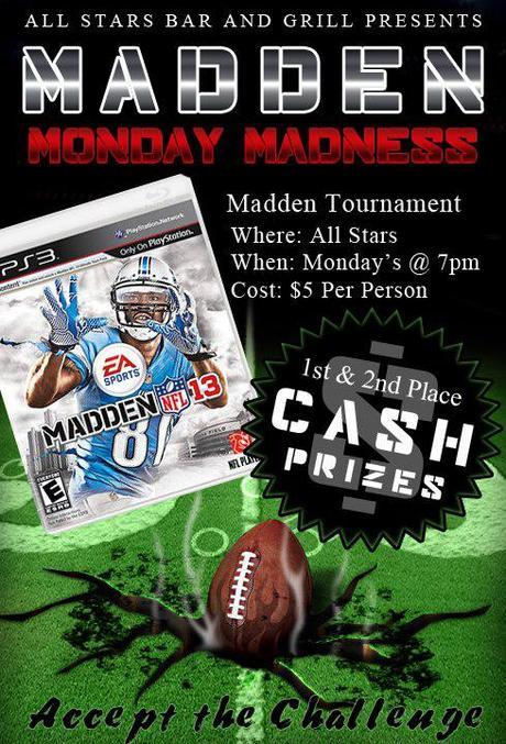 Madden 13 PS3 Tournament every Monday at Allstars