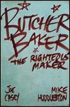 BUTCHER BAKER, THE RIGHTEOUS MAKER HC